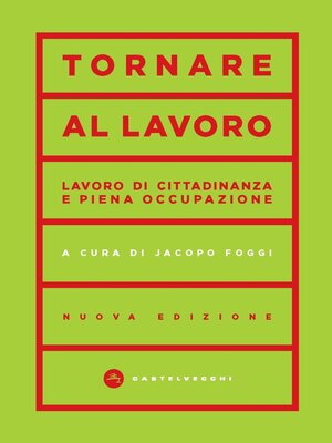 cover image of TORNARE AL LAVORO. LAVORO DI CITTADINANZA E PIENA OCCUPAZIONE